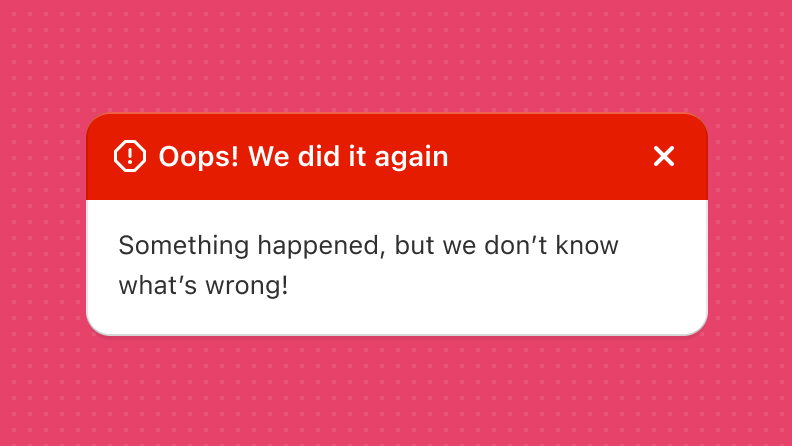 A dismissible error banner in red that reads "Oops, we did it again".